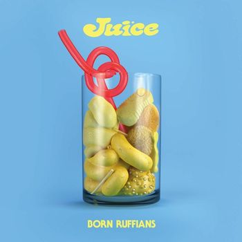 Born Ruffians - JUICE (Explicit)