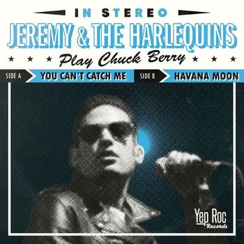 Jeremy & The Harlequins - You Can't Catch Me