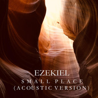 Ezekiel - Small Place (Acoustic Version)