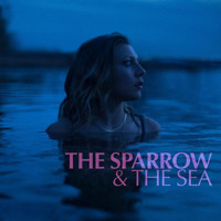 Van Darien - The Sparrow & the Sea (feat. Owen Beverly)