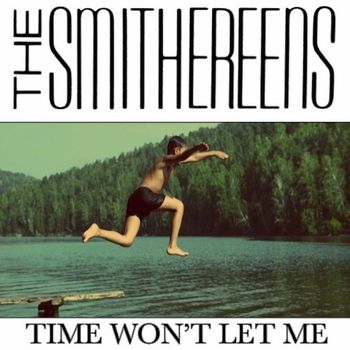 The Smithereens - Time Won't Let Me