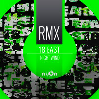18 East - Night Wind RMX
