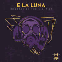 E la Luna - Infected by the Light EP