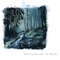 The Lost and the Light - Running Through the Woods