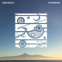 Liquid Beach - Retrograde