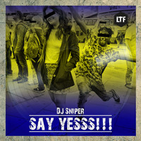 dj sniper - Say Yesss