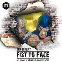Der Effekt - Fist to Face
