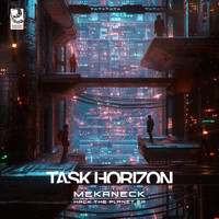 Task Horizon - Mekaneck [Hack The Planet]