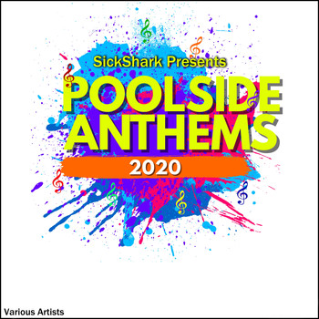 Various Artists - SickShark Presents: Poolside Anthems 2020 (Explicit)