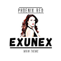 Phoenix Red - ExUnEx - Main Theme
