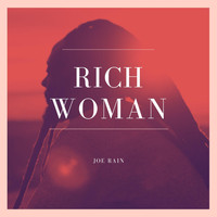 Joe Rain - Rich Woman