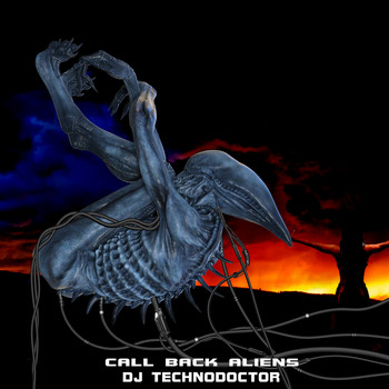 Dj Technodoctor - Call Back Aliens