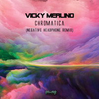 Vicky Merlino - Chromatica (Negative Headphone Remix)
