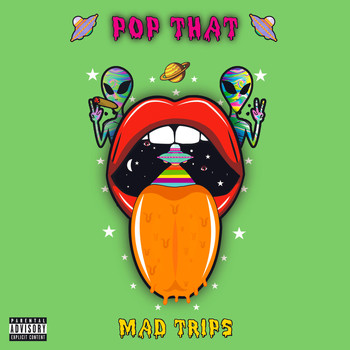 Mad Trips - Pop That (Explicit)
