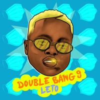 Leto - Double Bang 9 (Explicit)