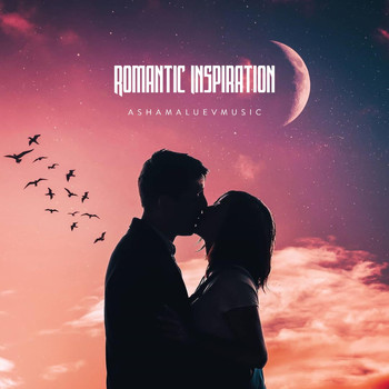 AShamaluevMusic - Romantic Inspiration