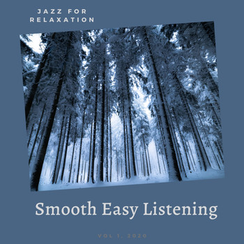 Smooth Easy Listening - Jazz for Relaxation
