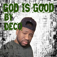 Deco - God Is Good