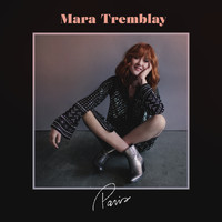 Mara Tremblay - Paris
