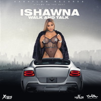 Ishawna - Walk and Talk (Explicit)