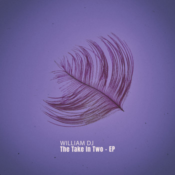 William Dj - The Take in Two - EP