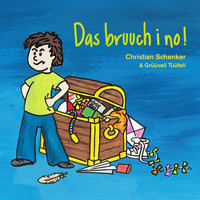 Christian Schenker - Das bruuch i no!