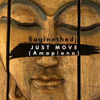 Euginethedj / - Just Move (Amapiano)