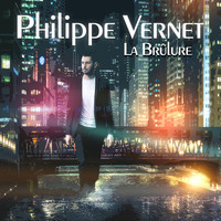 Philippe Vernet - La brûlure