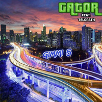 Gator feat. TeloPath - Gimmi 5 (Explicit)