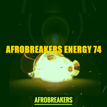 Various Artists - Afrobreakers Energy 74 (Explicit)