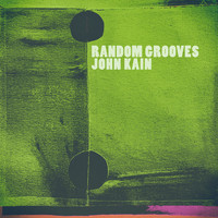 John Kain - Random Grooves