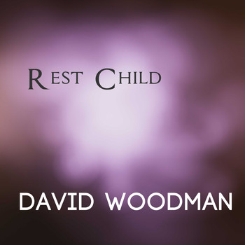 David Woodman / - Rest Child