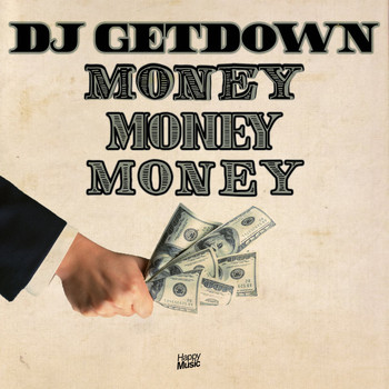 DJ Getdown - Money Money Money
