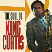 King Curtis - The Soul of King Curtis