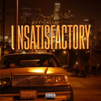 Curt Nitty - Unsatisfactory (Explicit)