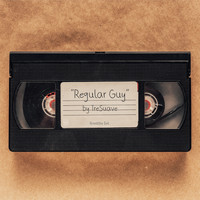 Trae Suave - Regular Guy