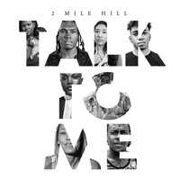 2 Mile Hill - Talk to Me