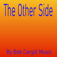Bob Cargill Music - The Other Side