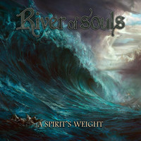 River of Souls - A Spirit's Weight