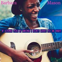 Barbara Mason - If Loving You Is Wrong, I Don't Want to Be Right