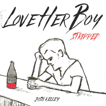 Josh Kelley - Love Her Boy (Stripped)