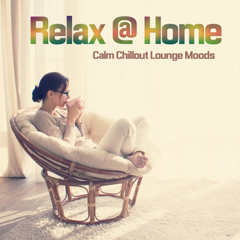Various Artists - Relax at Home (Calm Chillout Lounge Moods)