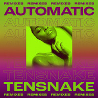 Tensnake feat. Fiora - Automatic (Remixes)