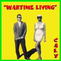 Caly - Wartime Living