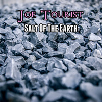 Joe Tourist / - Salt Of The Earth