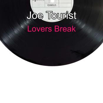 Joe Tourist / - Lovers Break
