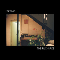 The Rucksaks / - Trying