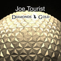 Joe Tourist / - Diamonds & Gold