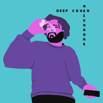 Neighbors - Deep Cover