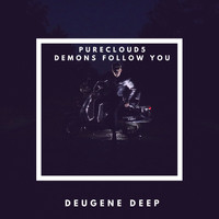 Purecloud5 - Demons Follow You